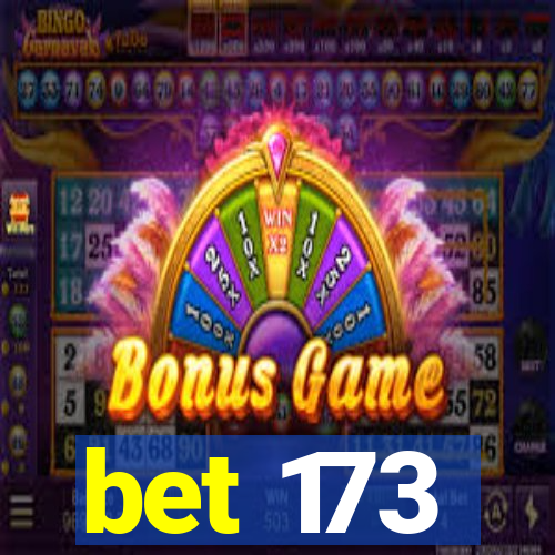 bet 173